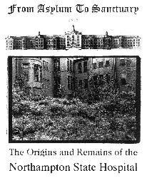The Origins and Remains of the Northampton State Hospital