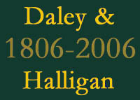 Daley and Halligan 1806-2006